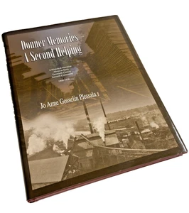 Donner Memories: A Second Helping – Jo Anne Gosselin Plessala – 1st Ed HC DJ VG - Imagen 1 de 13