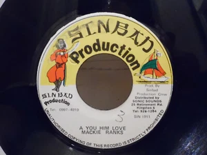 MACKIE RANKS - A YOU HIM LOVE - SLY, GITSY & JAZZ WAD - DANCEHALL REGGAE - 7" - Picture 1 of 2