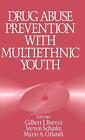Drug Abuse Prevention With Multiethnic Youthby Botvin Schinke Orlandi Hb