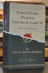 Reprint PUBLII OVIDII NASONIS FASTORUM Book 6 Ovid's Fasti Charles Stanford C1 - Picture 1 of 1