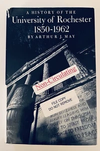 A History Of The University Of Rochester 1850-1962 Arthur May 1977 - Imagen 1 de 12