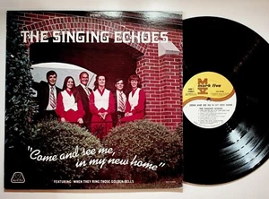 Singing Echoes Come And See Me In My New Home LP Mark Five 1973 Southern Gospel - Picture 1 of 2