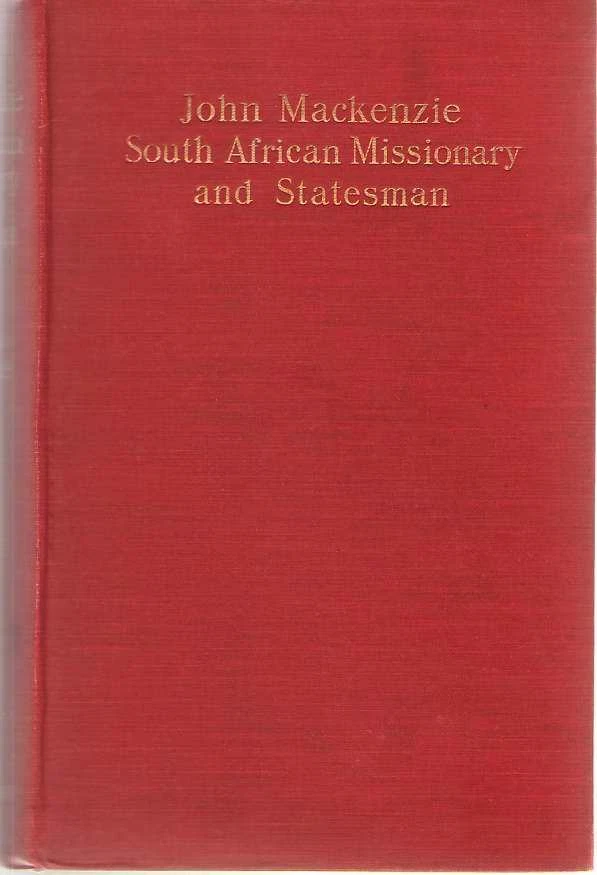 John Mackenzie: South African Missionary and Statesman by W. Douglas Mackenzie Foto 1 de 1