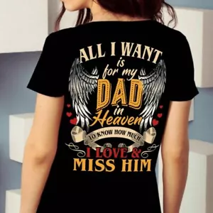 Father Shirt 2022 All I Want Is for My Dad In Heaven I Love Miss Him T-Shirt for - Picture 1 of 3