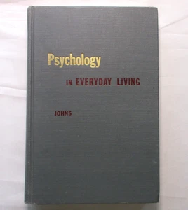 PSYCHOLOGY IN EVERYDAY LIVING Ralph Leslie Johns (Harper 1950) Hardcover HC - Imagen 1 de 6