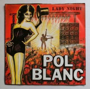 POL BLANC : Lady Night / L'Ami Lucien 7" 45T 1986 Belgium NOT ON LABEL état EX - Bild 1 von 2