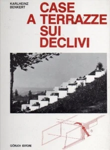 CASE A TERRAZZE SUI DECLIVI KARLHEINZ BENKERT GORLICH EDITORE (VA998) - Picture 1 of 4