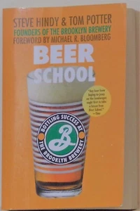 Beer School :Bottling Success at the Brooklyn Brewery -Tom Potter & Steve Hindy  - Imagen 1 de 1
