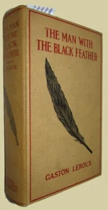 Gaston LeROUX The Man with the Black Feather First US Edition 1912 - Picture 1 of 2