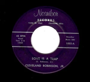 NORTHERN SOUL-CLEVELAND ROBINSON, JR.-LOVE IS A TRAP/A LOAF OF BREAD-NOSNIBOR - Picture 1 of 2