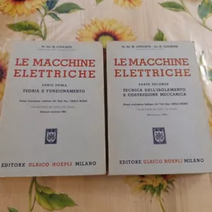 Le Macchine Elettriche Due Volumi - Liwschitz Glockner - Ed. Hoepli 1962/3 - Foto 1 di 9