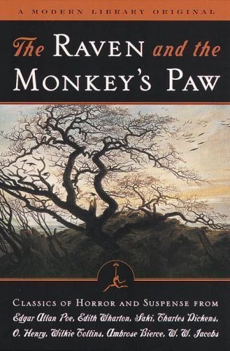 Raven and the Monkey's Paw : Classics of Horror and Suspense from the Modern Library by Edith Wharton, Edgar Allan Poe, O. Henry, Saki and Charles Dickens (1998, Trade Paperback)