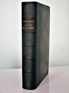 L'armée de la Loire Guerre de 1870-1871 Coulmiers Chanzy Zouaves Orléans Le Mans - Picture 1 of 12