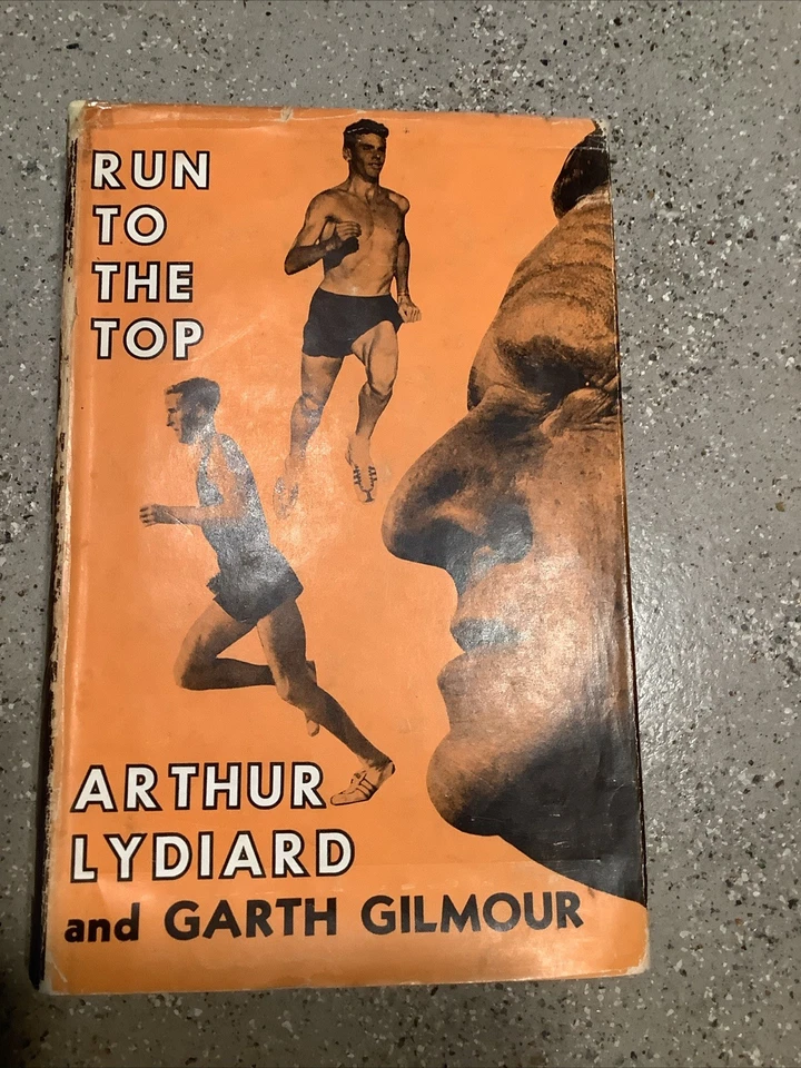 Run to the Top Arthur Lydiard and Garth Gilmour Ultra Rare Hardcover DJ — 第 1/3 张图片