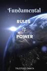 Fundamental Rules Of Power By Trustgod Omata Paperback Book