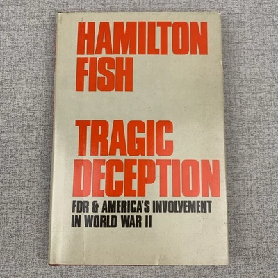 1983 1ST ED. Tragic Deception WWII Story - SIGNED by HAMILTON FISH - Image 1 of 4