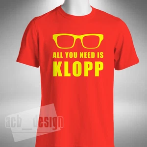 All You Need Is Klopp T-Shirt Jürgen Liverpool German Sizes Small to 5XL - Picture 1 of 4