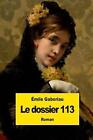 Le Dossier 113 By ?Mile Gaboriau (French) Paperback Book
