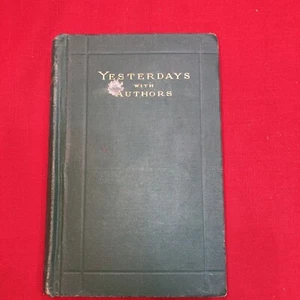 Yesterdays With Authors by James T. Fields.  1875. Osgood - Picture 1 of 10