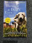 Through a Dog's Eyes : Understanding Our Dogs by Understanding How They See the