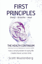 Scott P Wustenberg First Principles (Paperback) Health Continuum