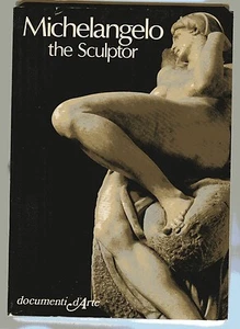 MICHELANGELO THE SCULPTER Eugenio Battisti TPB 1981 - Imagen 1 de 2