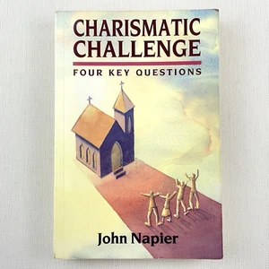 Charismatic Challenge: Four Key Questions by John Napier Paperback Book - Picture 1 of 11