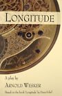 Longitude: The Play - Based On The Boo... By Wesker, Arnold Paperback / Softback