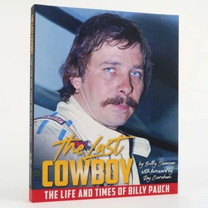 The Last Cowboy: The Life and Times of Billy Pauch by Buffy Swanson SIGNED - Imagen 1 de 3