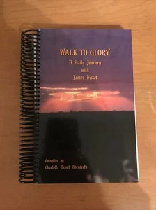 Walk to Glory : A Daily Journey with James Bisset by James Bisset - Picture 1 of 10