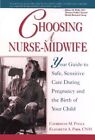 Choosing A Nurse Midwife Your Guide To Safe Sensitive By Catherine M Poole