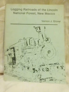 Logging Railroads of the Lincoln National Forest, New Mexico - Picture 1 of 9