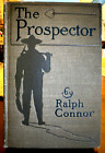 The Prospector by Ralph Conner Hard Back Antique Book 1904 NICE