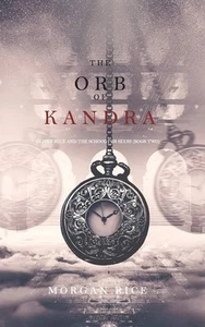 The Orb of Kandra (Oliver Blue and the School for Seers—Book Two) - Picture 1 of 1