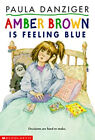 Amber Brown Is Feeling Blue Paperback Paula Danziger