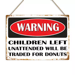 WARNUNG KINDER UNBEAUFSICHTIGT GEGEN DONUTS Blechschild Plakette lustig Neuheit - Bild 1 von 10