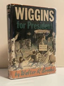Wiggins for President Walter Brooks 2nd Printing HC - Imagen 1 de 1