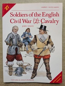 Osprey  Elite 27  Soldiers of the English Civil War (2)  Cavalry - Bild 1 von 3