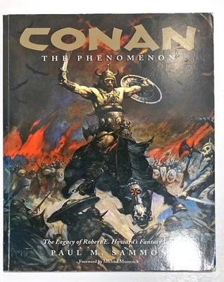 CONAN: THE PHENOMENON: THE LEGACY OF ROBERT E. HOWARD'S FANTASY ICON, PB, RARE! - Image 1 of 4