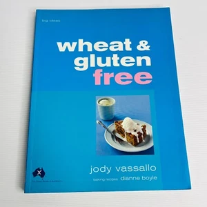 Wheat and Gluten Free: Big Ideas de Jody Vassallo, Dianne Boyle tapa dura - Imagen 1 de 10