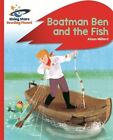Reading Planet - Boatman Ben and the Fish - Red B: Rocket ... by Milford, Alison