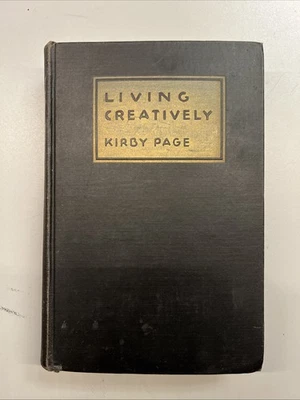 Living Creatively by Kirby Page Antique 1932 War edition autographed by author - Image 1 of 4