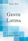 Gente Latina Classic Reprint, Giovanni Borelli,  H