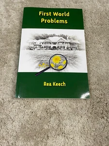 FIRST WORLD PROBLEMS Rea Keech Paperback Book NEW - Picture 1 of 3