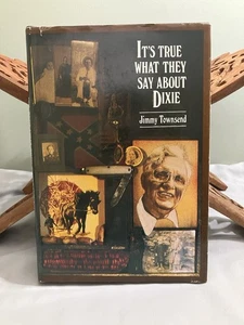 "It’s True What They Say About Dixie" by Jimmy Townsend (1981) Signed HC 1st ED - Picture 1 of 17