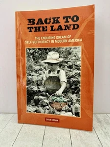 Back to the Land Enduring Dream Self-Sufficiency Brown Homesteading 2011 PB - Picture 1 of 3