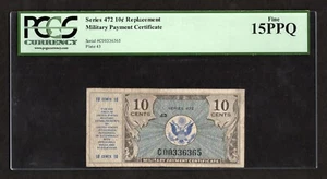 Series 472 10c Replacement Note Military Payment Certificate RARE - PCGS 15 PPQ - Picture 1 of 2