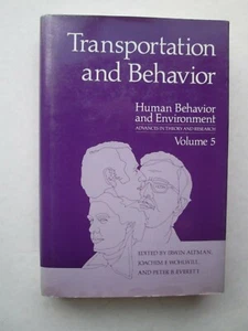TRANSPORTATION AND BEHAVIOR Human Behavior and Environment VOLUME 5 Irwin Altman - Picture 1 of 12