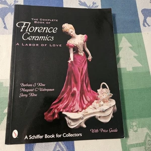 Complete Book of Florence Ceramics by Barbara S. Kline (2002, Trade Paperback) - Imagen 1 de 7