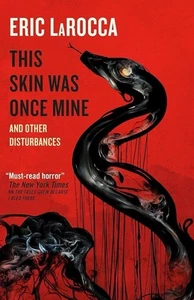 This Skin Was Once Mine - Eric LaRocca - BRAND NEW HC - Picture 1 of 1